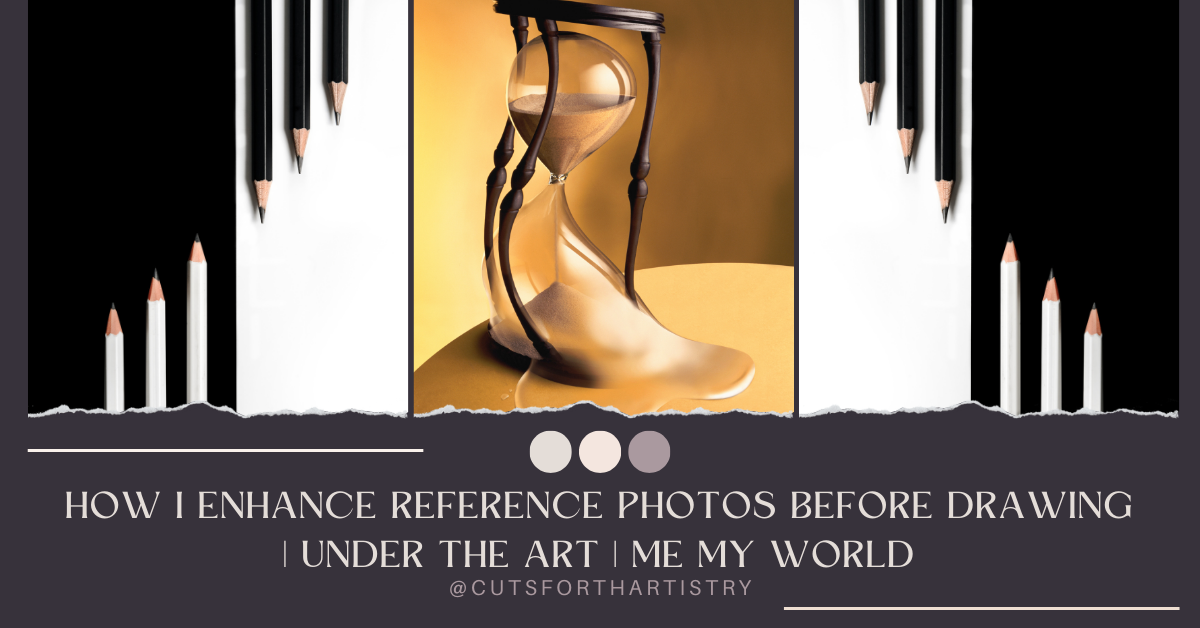 How I enhance reference photos before drawing | Under the Art | Me My World